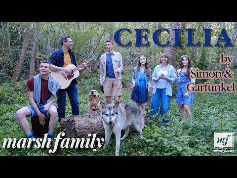 "Cecilia" by Simon and Garfunkel - cover version by The Marsh Family