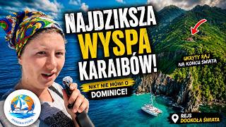 Dominika skrywa fort z niezwykłą historią! - REJS DOOKOŁA ŚWIATA - styczeń 2026