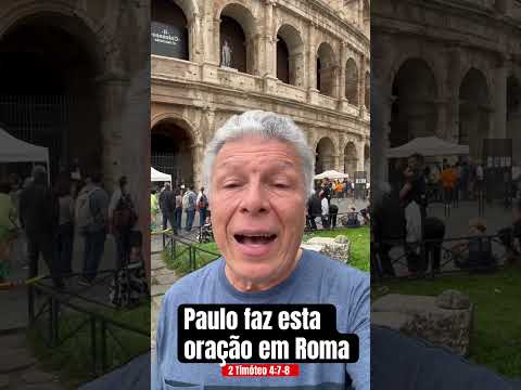 Apóstolo Paulo fez esta oração em Roma