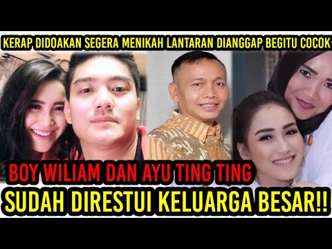 Dianggap Begitu Cocok, Boy Wiliam dan Ayu Ting Ting Sudah Direstui Keluarga!! Ini Syarat Umi Kalsum!