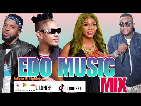 EDO MUSIC MIX/DJ LIGHTER/Don VS/LADY OF SONGS/DON CLIFF 