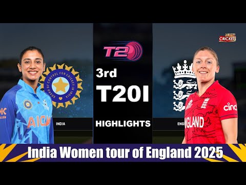 3rd T20I Highlights | England Women vs India Women 2025