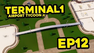 Building a BRIDGE to a NEW TERMINAL - Terminal 1 #12