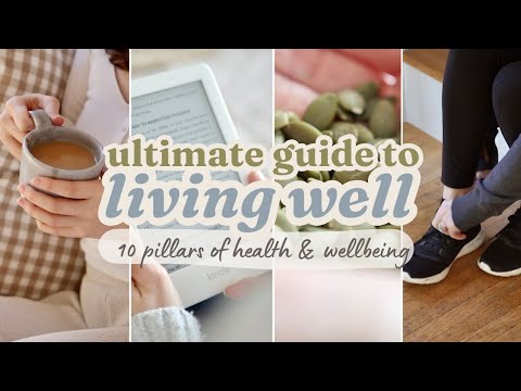 The Ultimate Guide to HEALTHY HABITS 🌿 10 Pillars for Good Health + Wellbeing