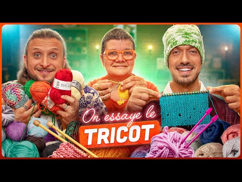 On découvre le tricot (la plus grosse vidéo de notre chaîne)