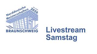 Norddeutsche Meisterschaften 2026 Samstag