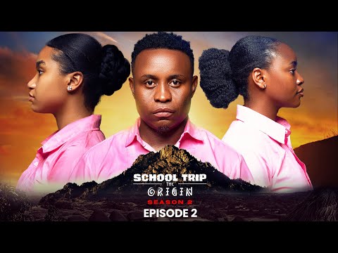 School Trip  Episode 2 | Latest Nollywood Movies 2024