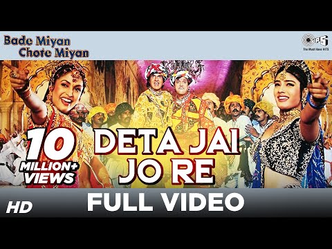 Deta Jai Jo Re - Video Song | Bade Miyan Chhote Miyan | Amitabh Bachchan & Govinda | Udit Narayan