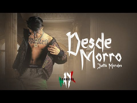 Justin Morales - Desde Morro [ Letra / Lyric ]