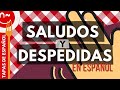 Exploring Greetings and Farewells in Spanish