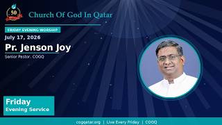 Friday Malayalam Worship | Evening Service | Pr. Jenson Joy | Church of God Qatar | July, 17 2026