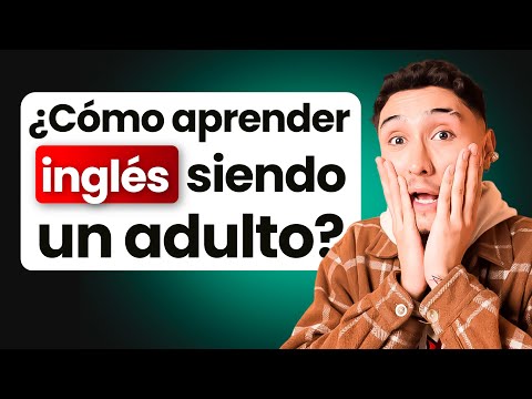🎯 ¿Cómo Aprender Inglés Siendo Adulto? De Cero a Hablar con Fluidez 🧠🗣️