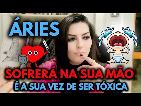 ♈ ÁRIES 💔👿 SOFRERÁ NA SUA MÃO!! É A SUA VEZ DE SER TÓXICA...