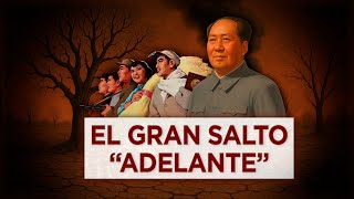 De UTOPÍA a HAMBRE: El GRAN SALTO ADELANTE (1958-1962)