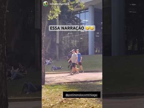 rachei demais com a narração kkk