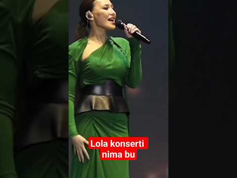 LOLA KONSERTIDA NIMA QILYABTI