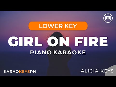 Girl On Fire – Alicia Keys (Lower Key – Piano Karaoke)