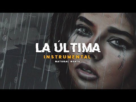 PISTA DE RAP - LA ÚLTIMA - INSTRUMENTAL DE HIP HOP SAD GUITARRA - NATURAL BEATS