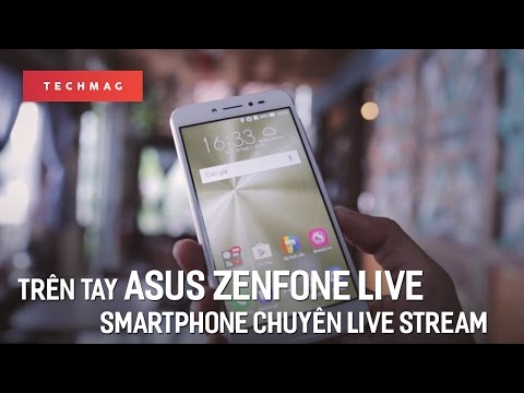 (VIETNAMESE) TechMenu 26/4: Trên tay Asus Zenfone Live : 