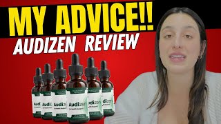 AUDIZEN - (( MY ADVICE!!! )) - AUDIZEN REVIEW - AUDIZEN REVIEWS - AUDIZEN DROPS - AUDIZEN SUPPLEMENT