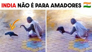 Por isso a ÍNDIA não é para AMADORES