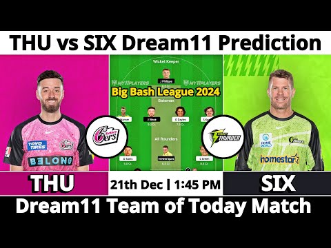 THU vs SIX Dream11 Prediction | Dream11 Team Of Today Match | Dream11 Prediction Today Match