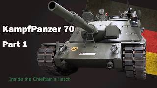 Inside the Chieftain's Hatch: Kpz. 70, Part 1.