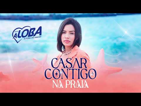 CASAR CONTIGO NA PRAIA - BANDA A LOBA