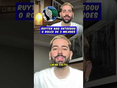 Ruyter não entregou o Rolex de 3 milhões #lucastylty #tyltycomp #ruyter #rolex