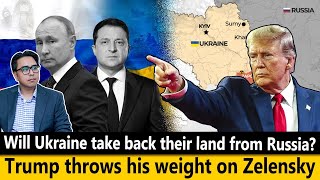 Ukraine will take back land from Russia | Trump’s throws his weight behind Ukraine and NATO
