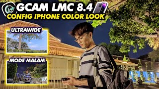 Wow😱, Kamera HP jadi mirip iPhone‼️Gcam Lmc 8.4 config iPhone Color Look bisa cinematic & 0,5