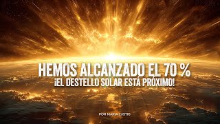 Hemos alcanzado el 70 % - ¡El Destello Solar está próximo!