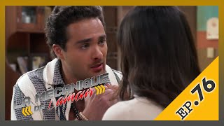 La Mécanique de l’Amour | Épisode 76