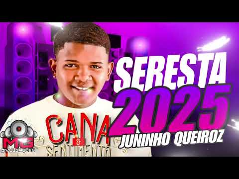 SERESTA JUNHO 2025 - JUNINHO QUEIROZ PRA TOMAR CANA - CD ALTA QUALIDADE PRA PAREDÃO - ARROCHA 2025