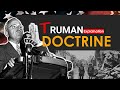 Truman Doctrine and Cold War Policies