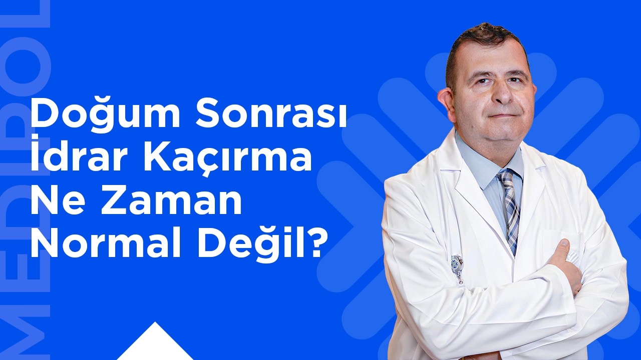 Doğum Sonrası İdrar Kaçırma Normal mi? Ne Zaman Doktora Gidilmeli?