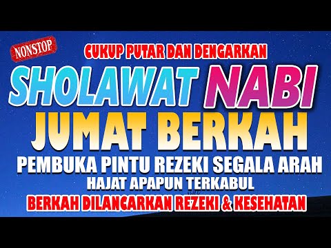 SHOLAWAT JIBRIL JUMAT BERKAH,TANPA MUSIK PEMBUKA PINTU REZEKI DARI SEGALA ARAH, DO'A PELUNAS HUTANG