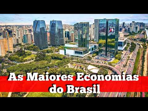 As Maiores Economias Do Brasil / The Largest Economies in Brazil
