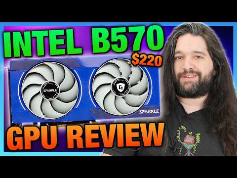 Intel Arc B570 'Battlemage' GPU Review & Benchmarks, Low-End CPU Tests, & Efficiency