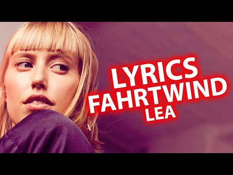 Fahrtwind LYRICS | LEA | Lyric & Songtext aus "Zwischen meinen Zeilen"