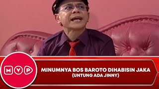 Minumnya Bos Baroto Dihabisin Jaka   Untung Ada Jinny