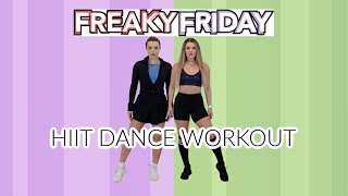 FREAKY FRIDAY HIIT DANCE WORKOUT 20 MIN