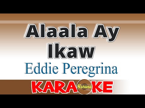 Alaala Ay Ikaw - Eddie Peregrina KARAOKE