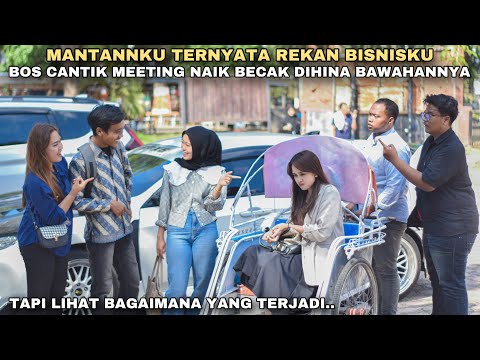 MANTANKU TERNYATA REKAN BISNISKU, BOS CANTIK MEETING NAIK BECAK DIHINA KARYAWANKU!! tapi ternyata..