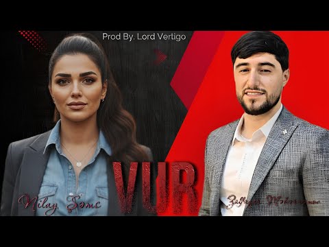 Zulfuqar Meherremov & Nilay Sems - Vur (Prod. by Lord Vertigo)