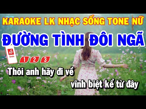 Karaoke Nhạc Sống Liên Khúc Tone Nữ Trữ Tình | Đường Tình Đôi Ngã – Đừng Nói Xa Nhau