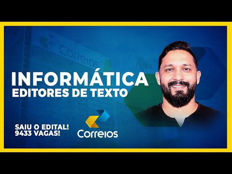 INFORMÁTICA PARA OS CORREIOS: EDITORES DE TEXTO