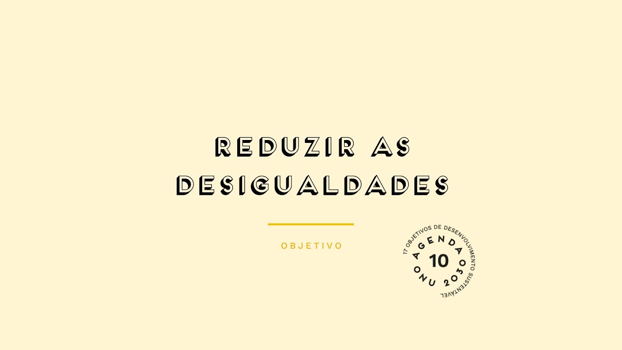 Reduzir as desigualdades - Prévisualização do vídeo
