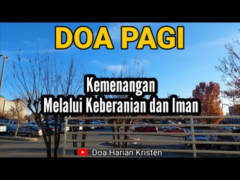 KEMENANGAN MELALUI KEBERANIAN DAN IMAN - Renungan & Doa Pagi