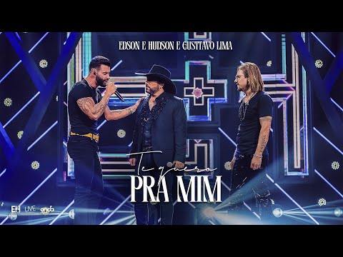 Edson & Hudson  e @gusttavolimaoficial  - Te Quero Pra Mim [DVD Foi Deus]